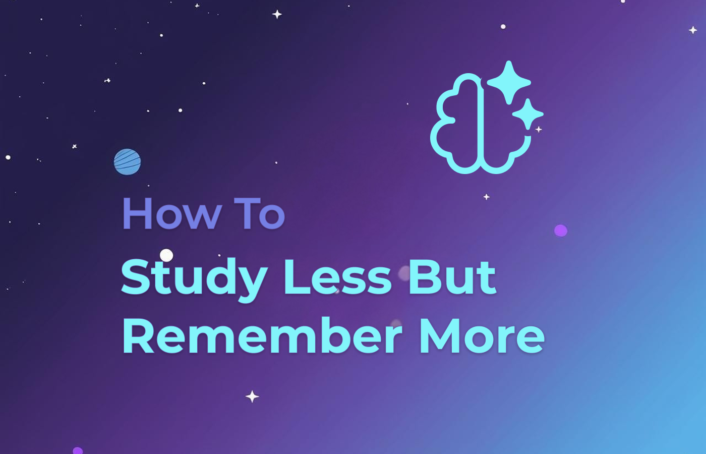 How to Study Less But Remember More